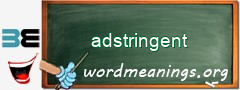 WordMeaning blackboard for adstringent